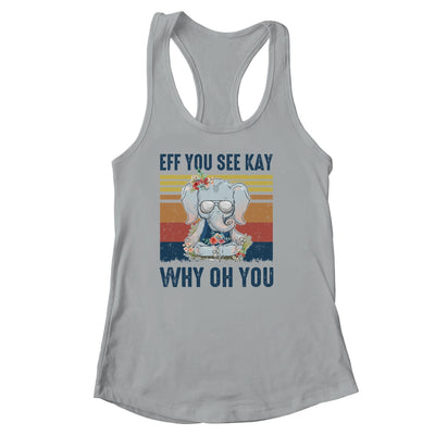 EFF You See Kay Why Oh You Elephant Yoga Vintage T-Shirt & Tank Top | Teecentury.com