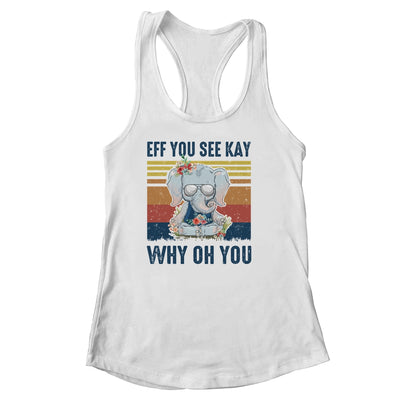 EFF You See Kay Why Oh You Elephant Yoga Vintage T-Shirt & Tank Top | Teecentury.com