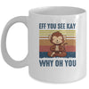 EFF You See Kay Why Oh You Monkey Yoga Retro Vintage Mug Coffee Mug | Teecentury.com