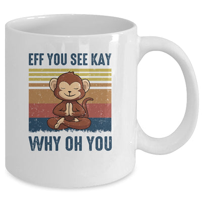 EFF You See Kay Why Oh You Monkey Yoga Retro Vintage Mug Coffee Mug | Teecentury.com