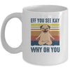 EFF You See Kay Why Oh You Pug Yoga Retro Vintage Mug Coffee Mug | Teecentury.com