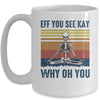 EFF You See Kay Why Oh You Skeleton Retro Vintage Mug Coffee Mug | Teecentury.com