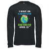 Earth Day April 22nd Green Birthday T-Shirt & Hoodie | Teecentury.com