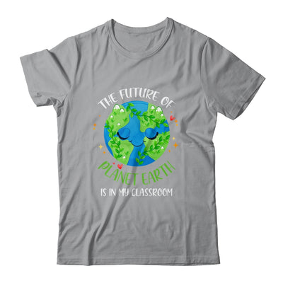 Earth Day Teachers Classroom Funny T-Shirt & Hoodie | Teecentury.com