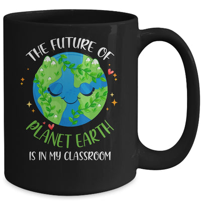 Earth Day Teachers Classroom Funny Mug Coffee Mug | Teecentury.com