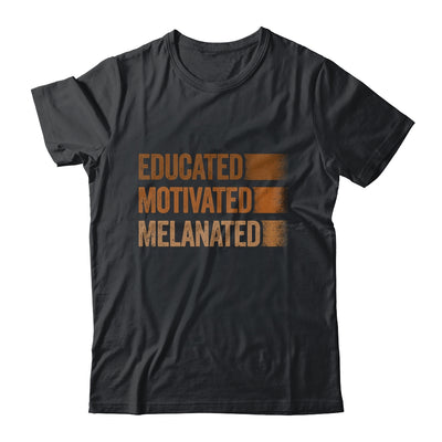 Educated Motivated Melanated Black History African Pride Shirt & Hoodie | teecentury