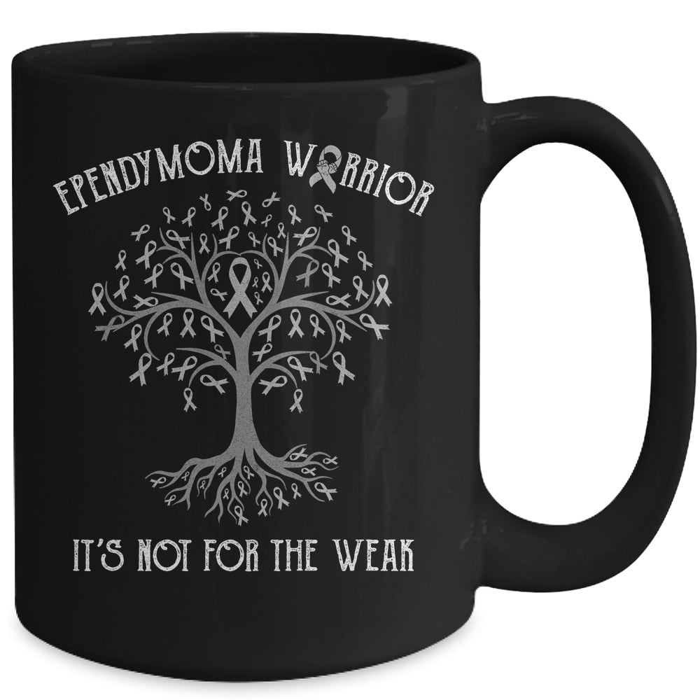Ependymoma Awareness Its Not For The Weak Mug Coffee Mug | Teecentury.com