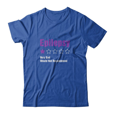 Epilepsy Awareness Very Bad Would Not Recommend T-Shirt & Hoodie | Teecentury.com