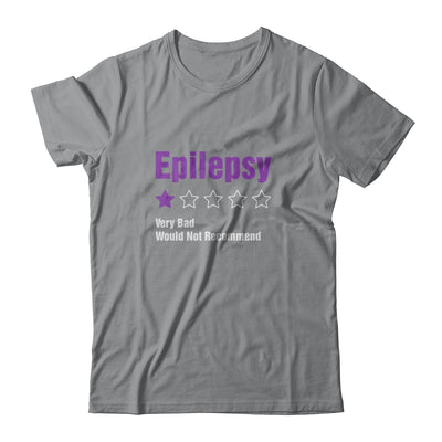 Epilepsy Awareness Very Bad Would Not Recommend T-Shirt & Hoodie | Teecentury.com