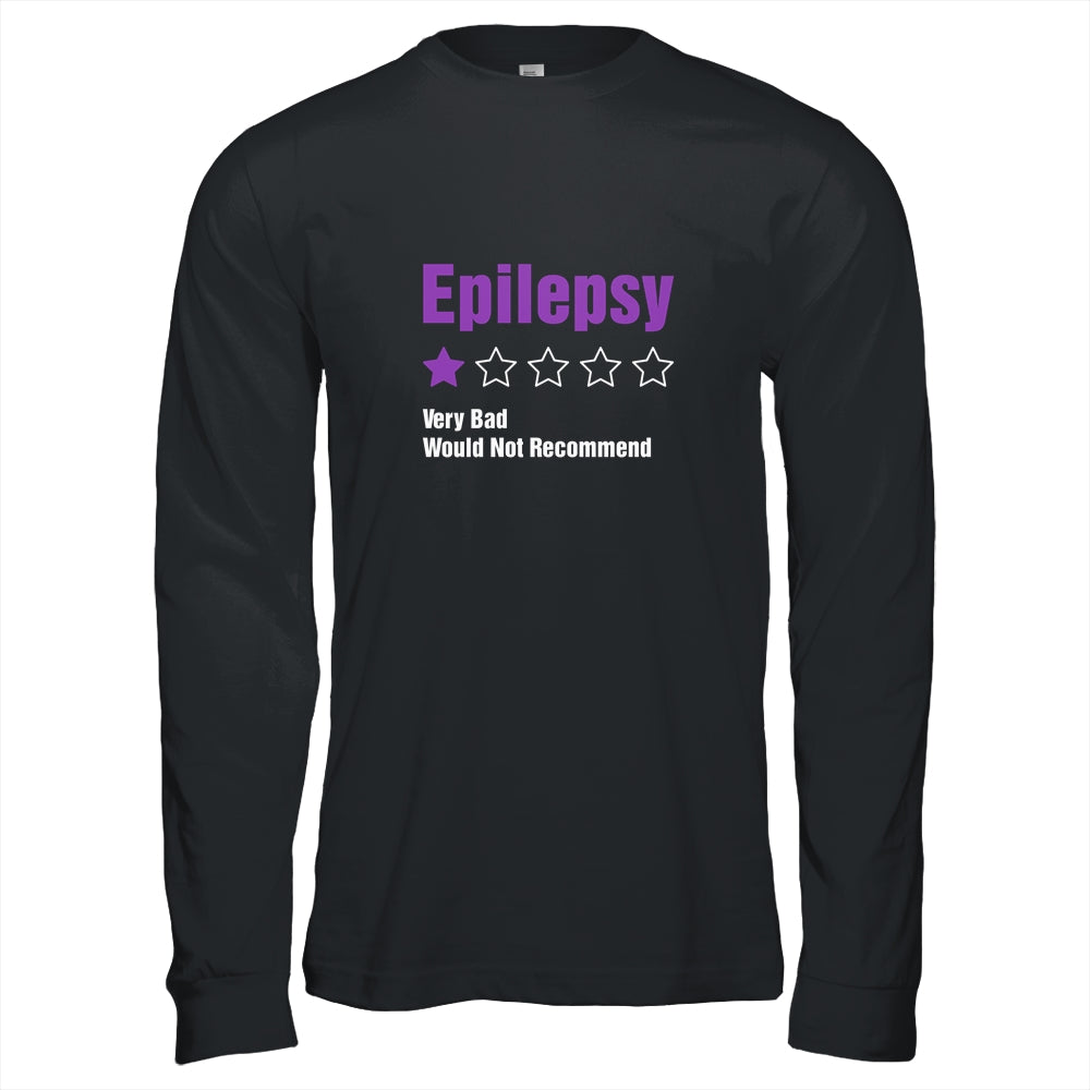 Epilepsy Awareness Very Bad Would Not Recommend T-Shirt & Hoodie | Teecentury.com