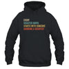 Every Disaster Movie Starts With Someone Ignoring Scientist T-Shirt & Hoodie | Teecentury.com