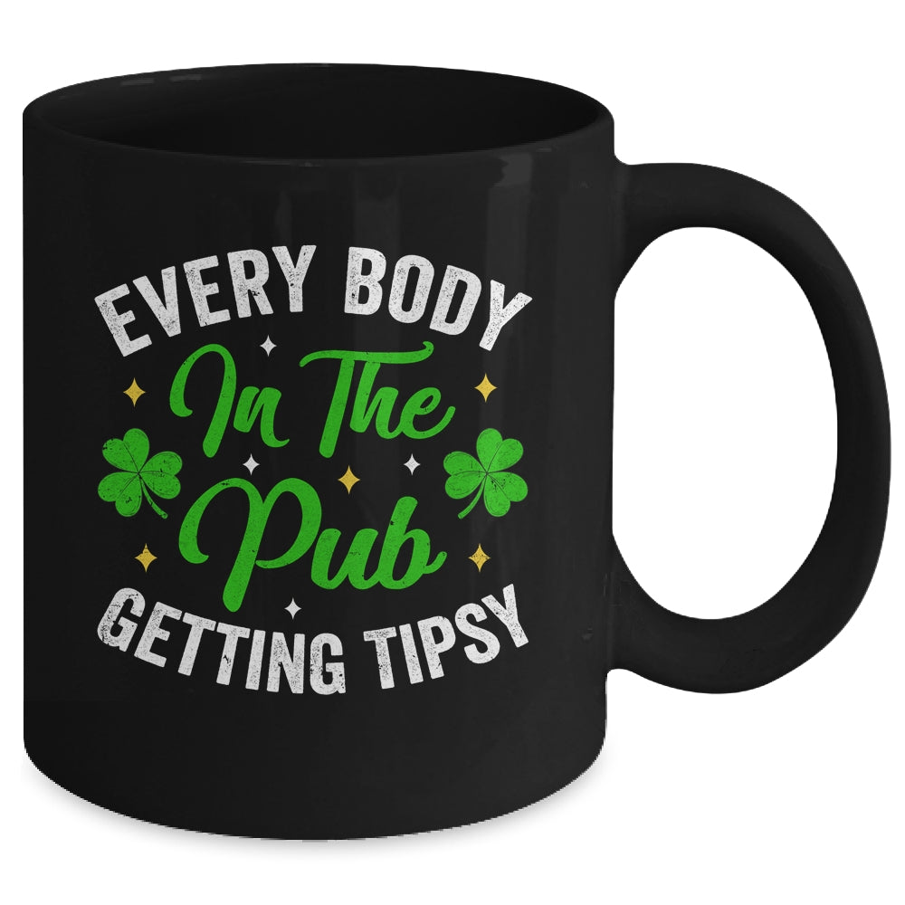 Everybody In The Pub Getting Tipsy St Patricks Day Funny Mug | teecentury