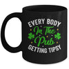 Everybody In The Pub Getting Tipsy St Patricks Day Funny Mug | teecentury