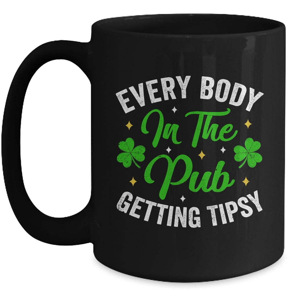 Everybody In The Pub Getting Tipsy St Patricks Day Funny Mug | teecentury