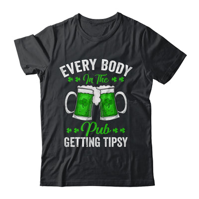 Everybody In The Pub Getting Tipsy St Patricks Day Shamrock Shirt & Hoodie | teecentury