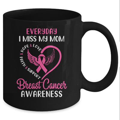 Everyday I Miss My Mom Cute Pink Breast Cancer Awareness Mug Coffee Mug | Teecentury.com