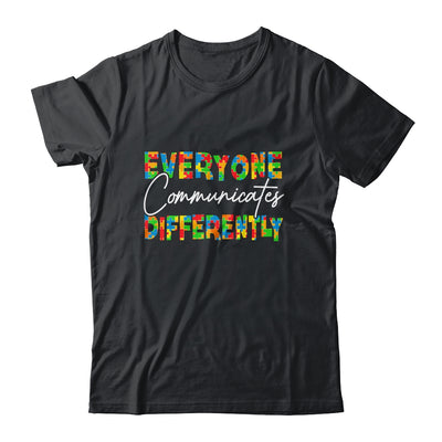 Everyone Communicates Differently Autism Special Ed Teacher Shirt & Hoodie | teecentury