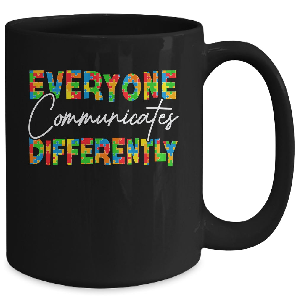 Everyone Communicates Differently Autism Special Ed Teacher Mug | teecentury