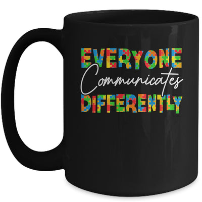 Everyone Communicates Differently Autism Special Ed Teacher Mug | teecentury