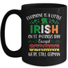 Everyone Is A Little Irish Except German St Patricks Day Mug Coffee Mug | Teecentury.com