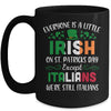 Everyone Is A Little Irish Except Italians St Patricks Day Mug Coffee Mug | Teecentury.com