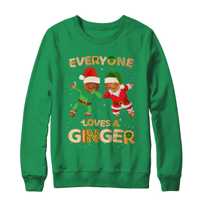 Everyone Loves A Ginger Funny Cute Gingerbread Christmas T-Shirt & Sweatshirt | Teecentury.com