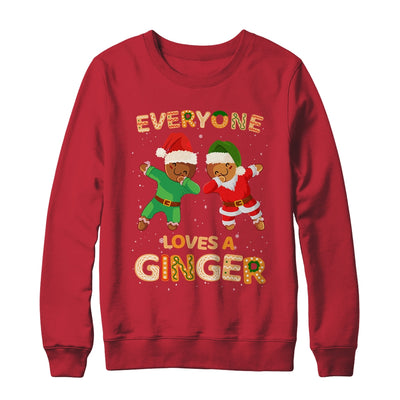 Everyone Loves A Ginger Funny Cute Gingerbread Christmas T-Shirt & Sweatshirt | Teecentury.com