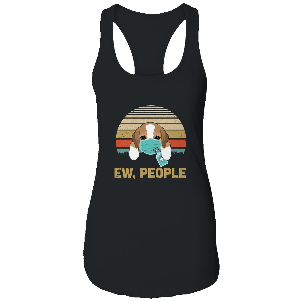 Ew People Funny Vintage Retro Beagle Mask Quarantine T-Shirt & Tank Top | Teecentury.com