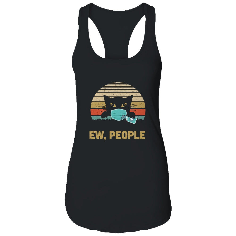 Ew People Funny Vintage Retro Cat Mask Quarantine T-Shirt & Tank Top | Teecentury.com