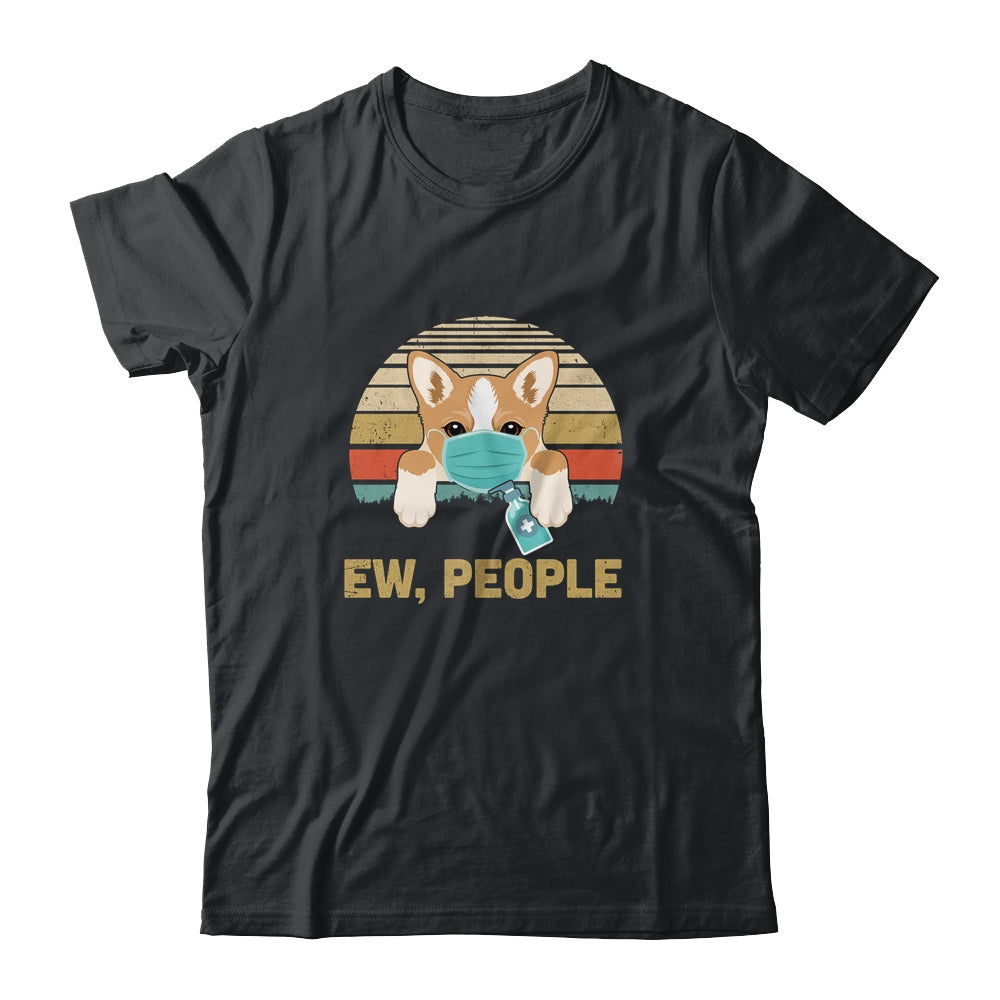Ew People Funny Vintage Retro Corgi Mask Quarantine T-Shirt & Tank Top | Teecentury.com