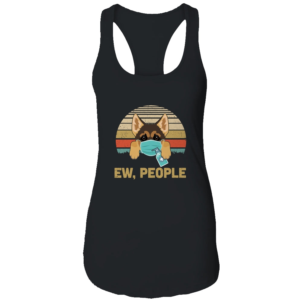 Ew People Funny Vintage Retro German Shepherd Mask Quarantine T-Shirt & Tank Top | Teecentury.com