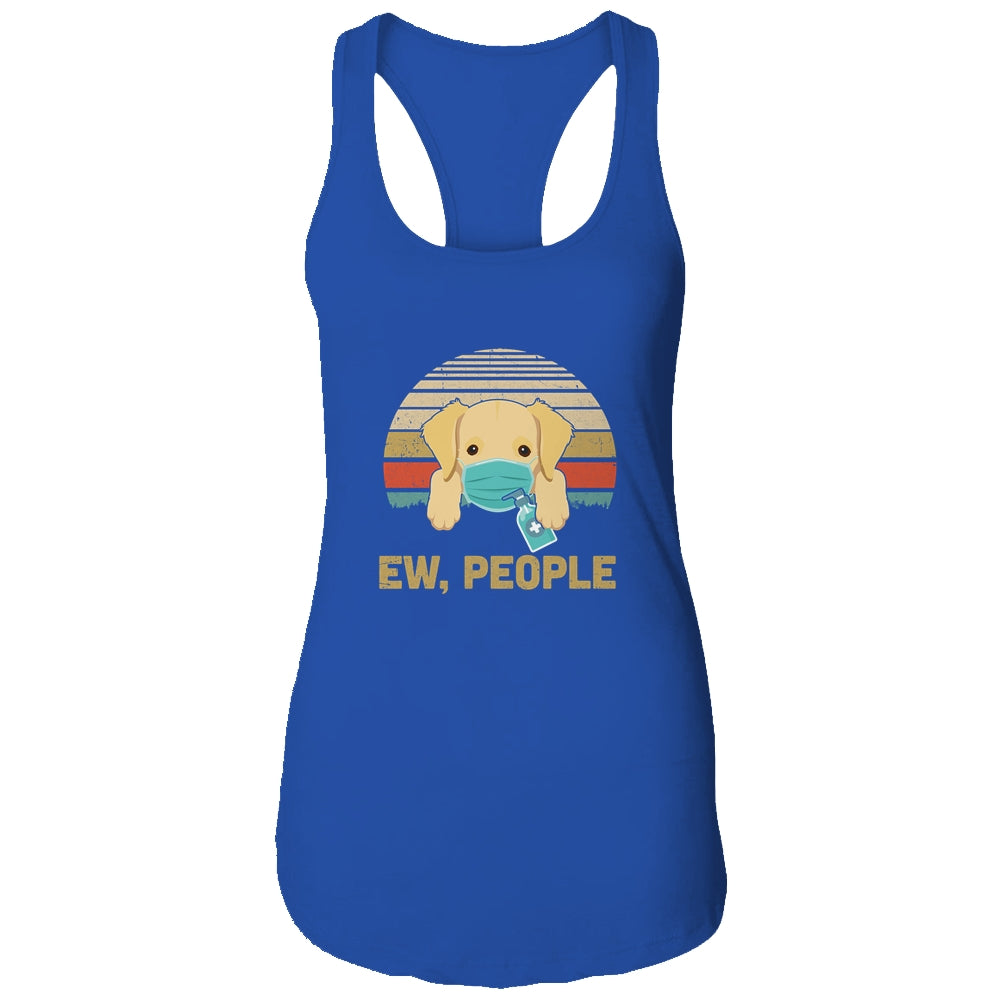Ew People Funny Vintage Retro Golden Retriever Mask Quarantine T-Shirt & Tank Top | Teecentury.com
