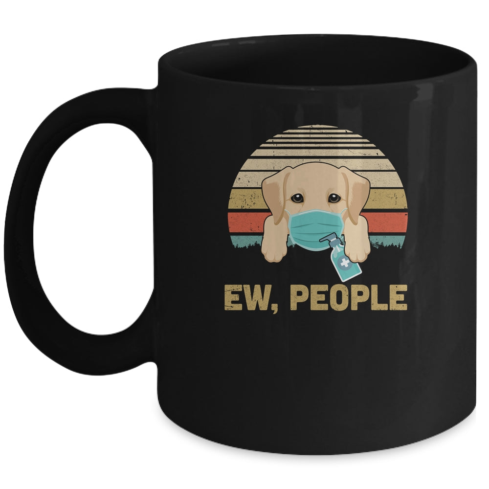 Ew People Funny Vintage Retro Labrador Mask Quarantine Mug Coffee Mug | Teecentury.com
