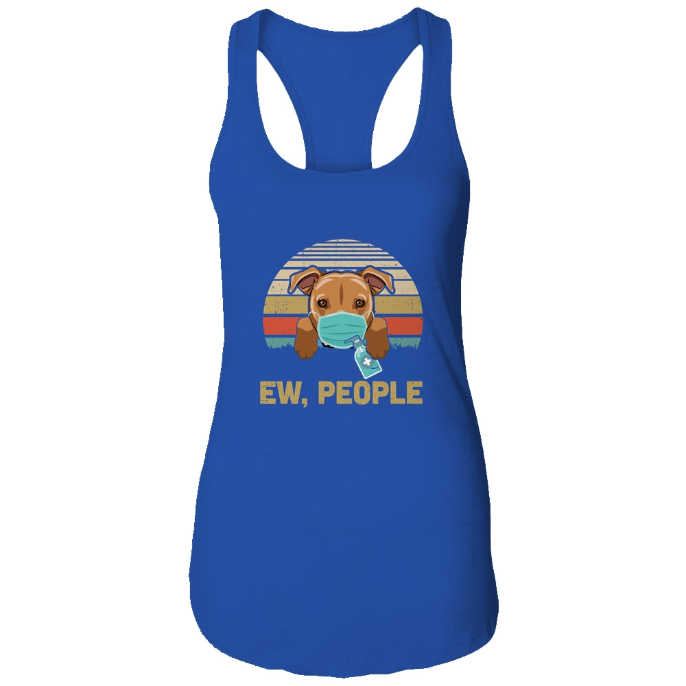 Ew People Funny Vintage Retro Pit bull Mask Quarantine T-Shirt & Tank Top | Teecentury.com