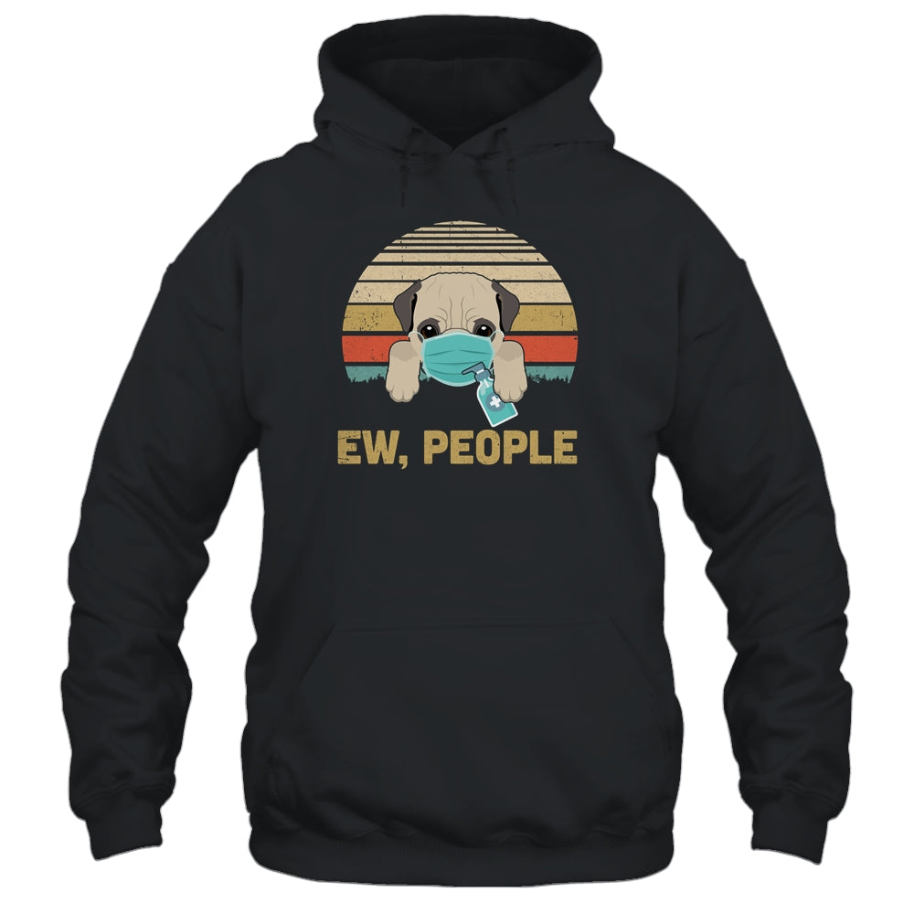 Ew People Funny Vintage Retro Pug Mask Quarantine T-Shirt & Tank Top | Teecentury.com