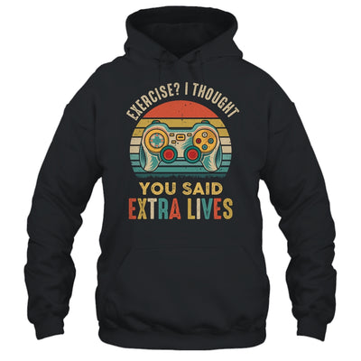 Exercise I Thought You Said Extra Lives Gaming Gamer Shirt & Hoodie | teecentury