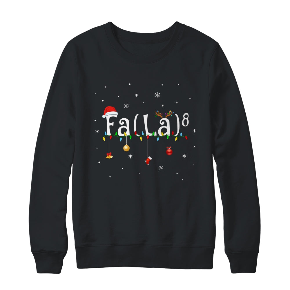 FA (LA)8 Funny Christmas Santa Fa La Math T-Shirt & Sweatshirt | Teecentury.com