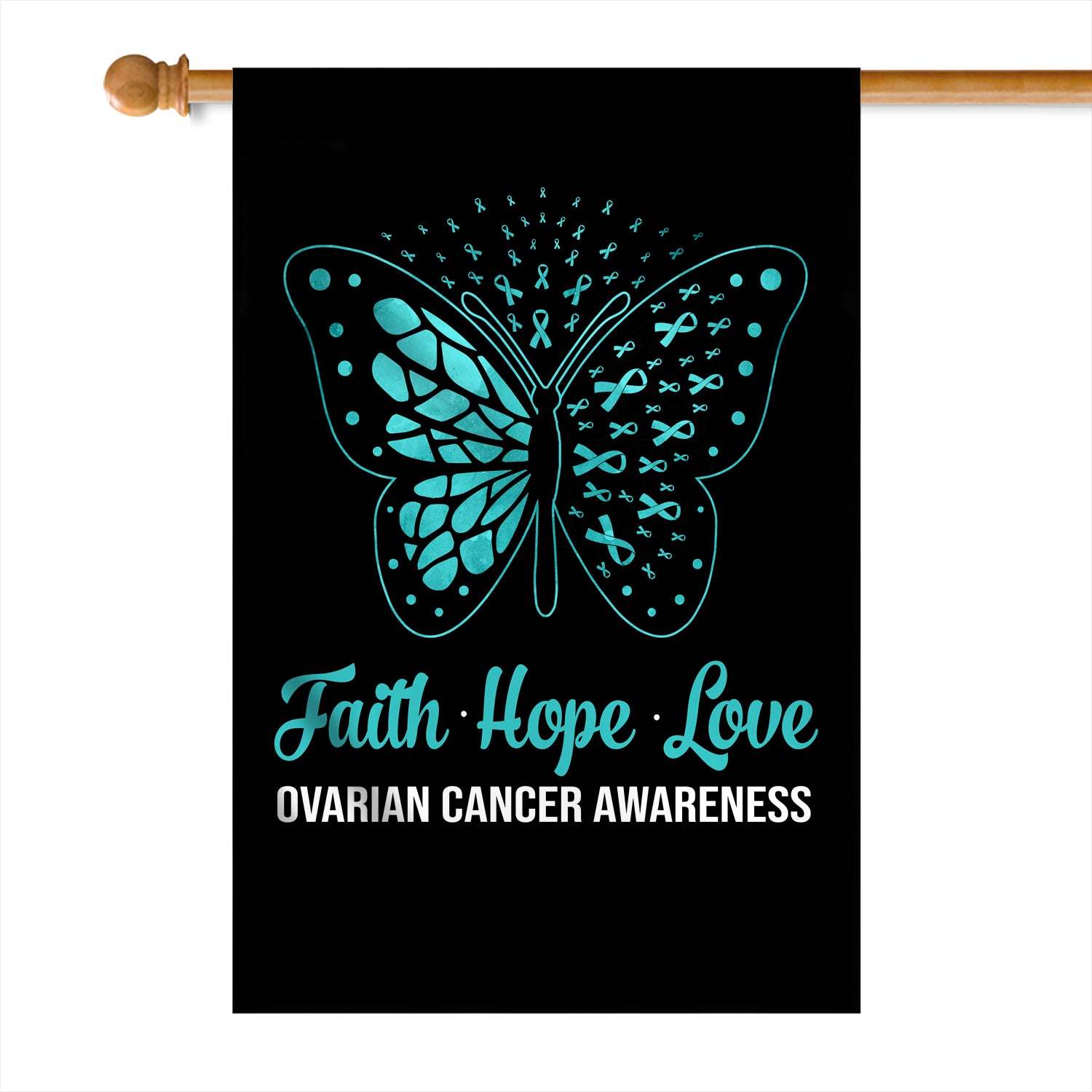 Faith Hope Love Butterfly Ovarian Cancer Awareness Flag Teal Ribbon Flag | Teecentury.com