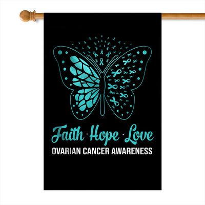 Faith Hope Love Butterfly Ovarian Cancer Awareness Flag Teal Ribbon Flag | Teecentury.com