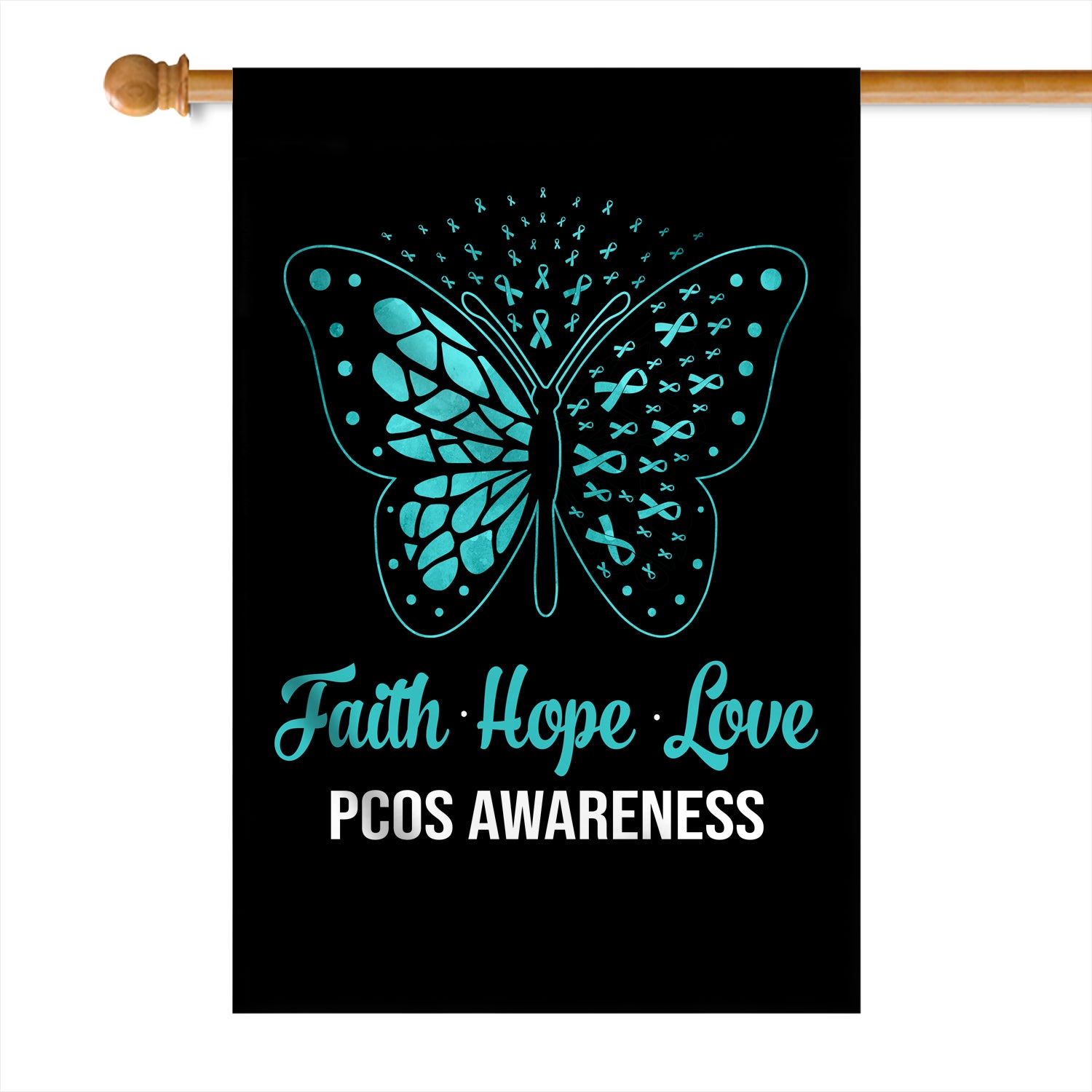 Faith Hope Love Butterfly PCOS Awareness Flag Teal Ribbon Flag | Teecentury.com