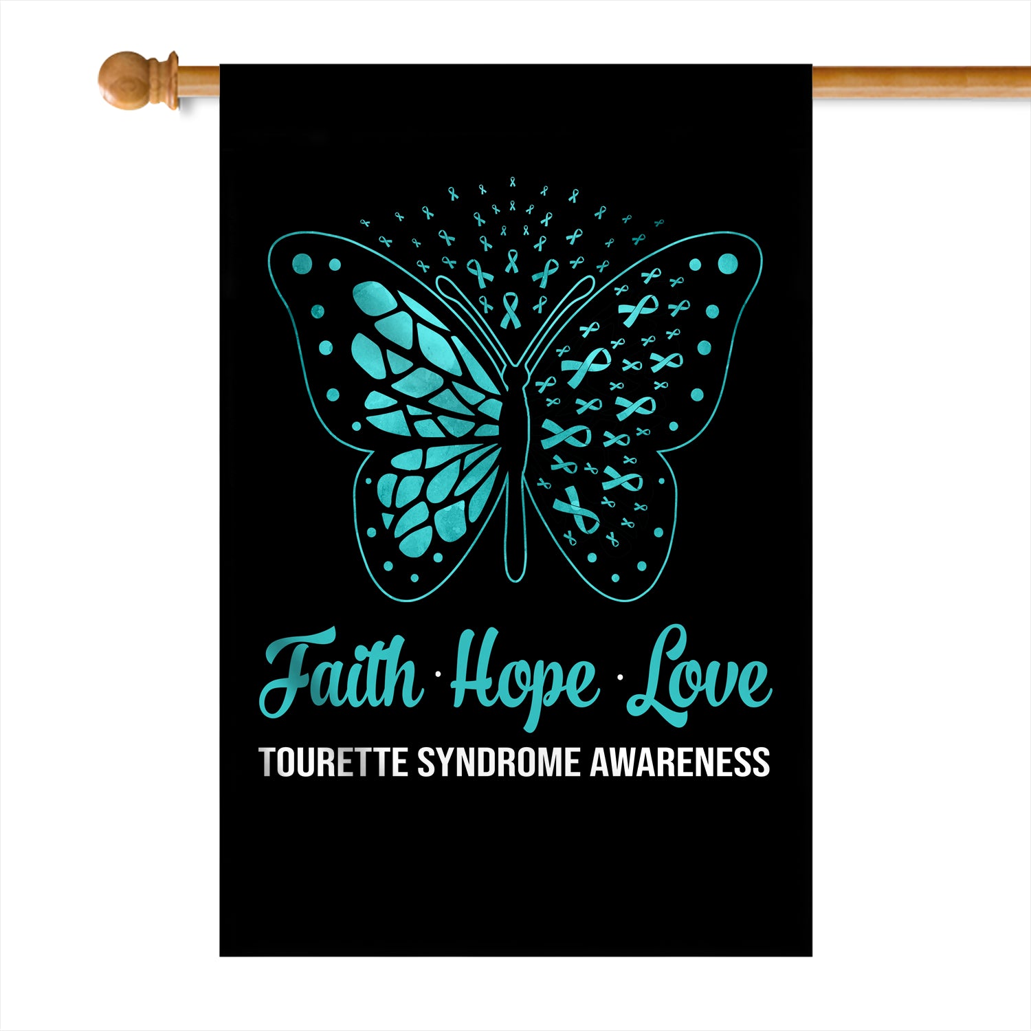 Faith Hope Love Butterfly Tourette Syndrome Awareness Flag Teal Ribbon Flag | Teecentury.com