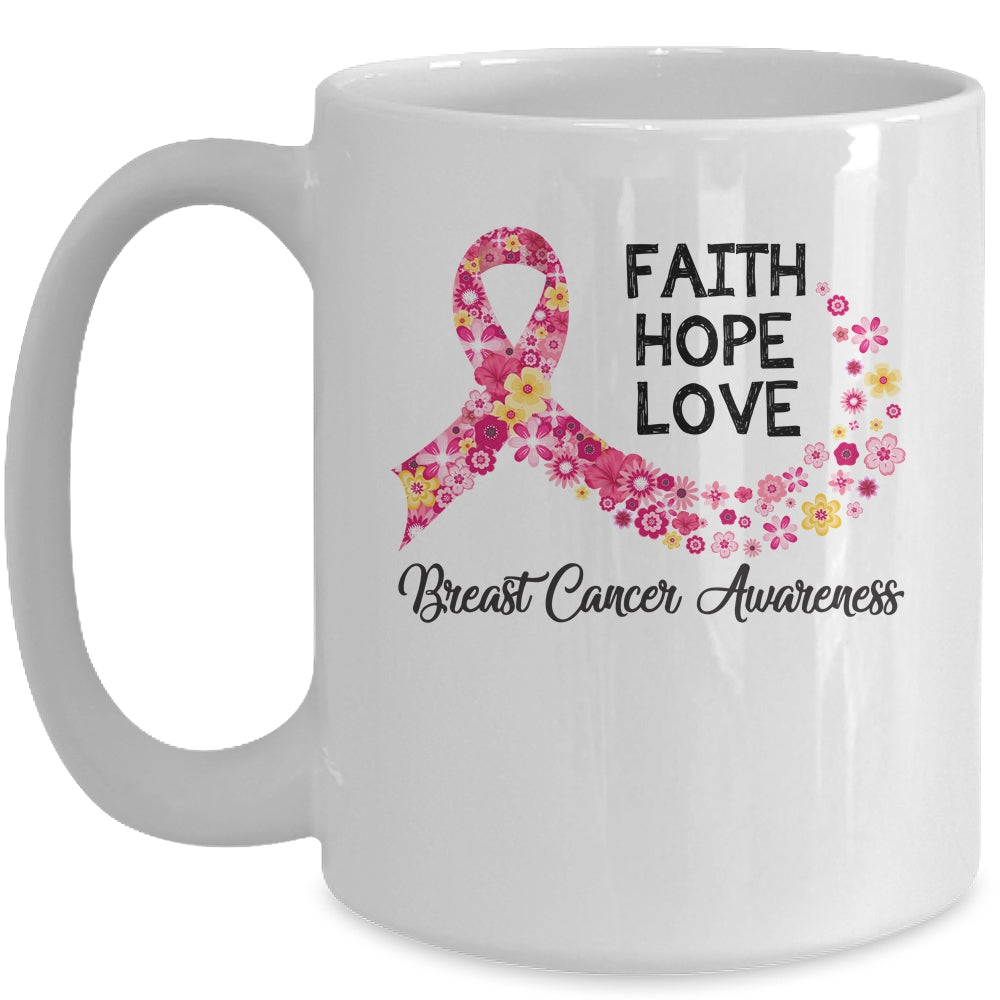 Faith Hope Love Flower Pink Ribbon Breast Cancer Awareness Mug Coffee Mug | Teecentury.com