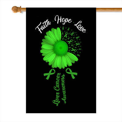 Faith Hope Love Liver Cancer Awareness Flag Daisy Flower Green Ribbon Flag | Teecentury.com