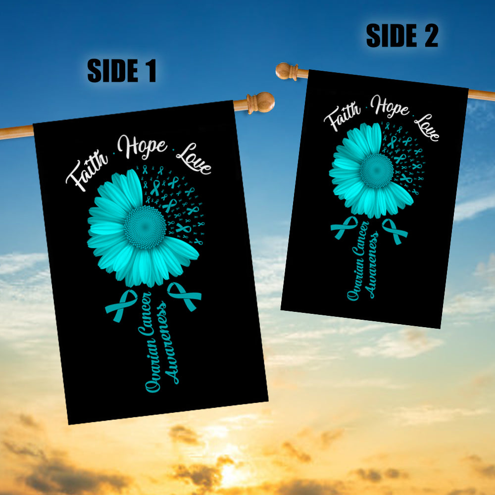 Faith Hope Love Ovarian Cancer Awareness Flag Daisy Flower Teal Ribbon Flag | Teecentury.com