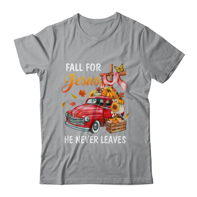 Fall For Jesus He Never Leaves Autumn Christian Prayer Women Shirt & Hoodie | teecentury