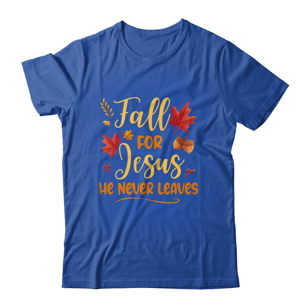 Fall For Jesus He Never Leaves Autumn Christian Prayers Shirt & Hoodie | teecentury