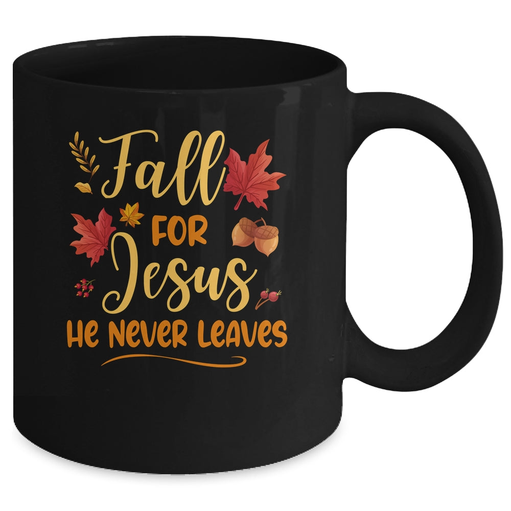 Fall For Jesus He Never Leaves Autumn Christian Prayers Mug | teecentury