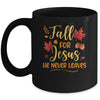 Fall For Jesus He Never Leaves Autumn Christian Prayers Mug | teecentury