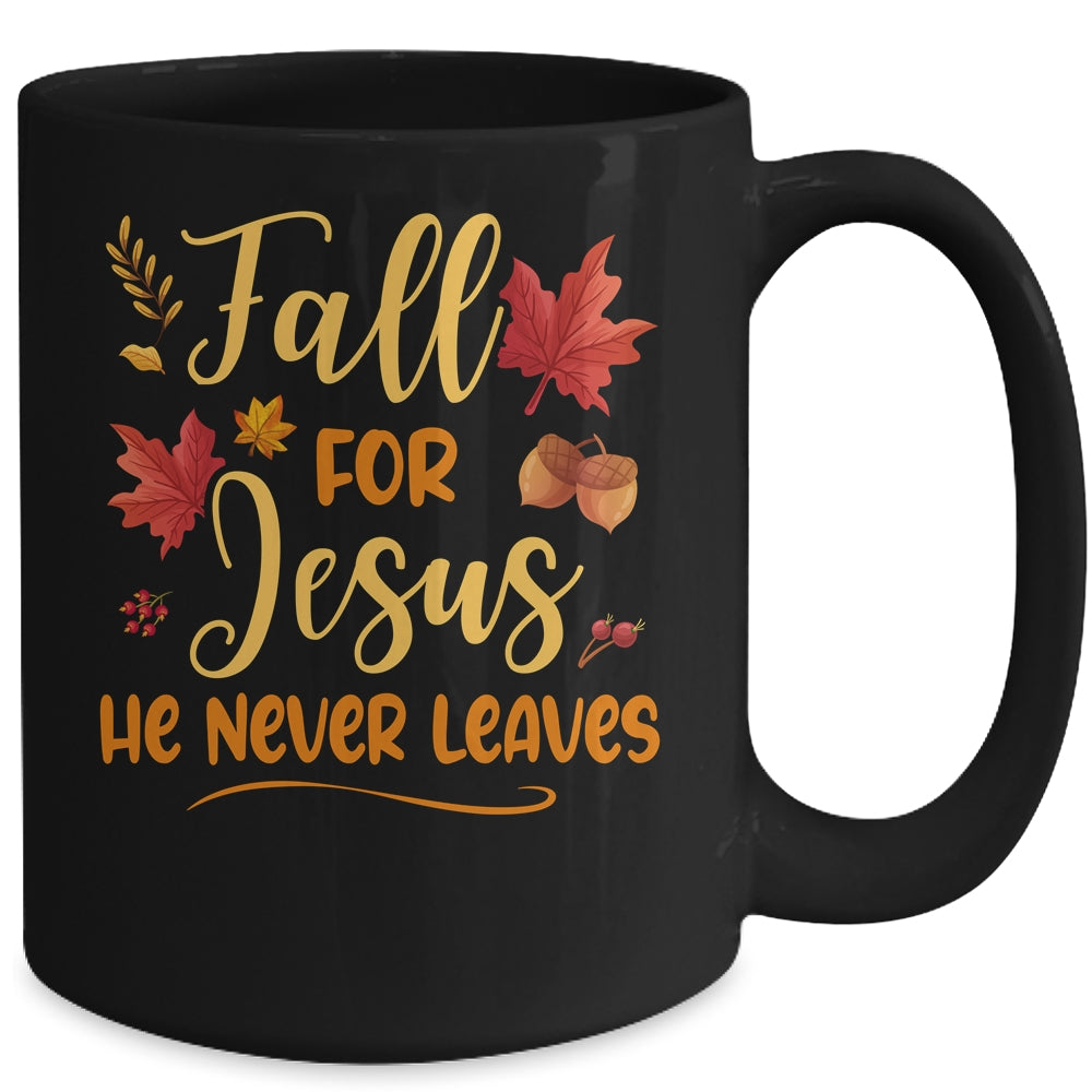Fall For Jesus He Never Leaves Autumn Christian Prayers Mug | teecentury