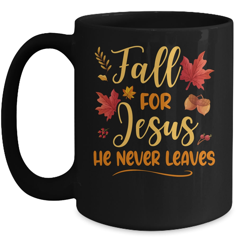 Fall For Jesus He Never Leaves Autumn Christian Prayers Mug | teecentury